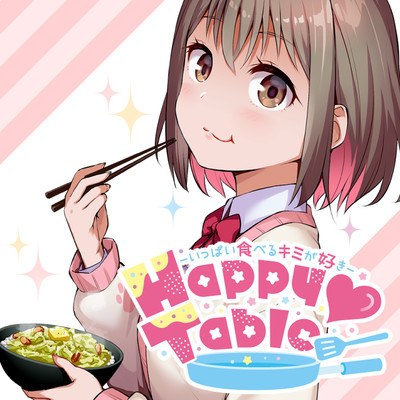 Happy Table – Ippai Taberu Kimi ga Suki